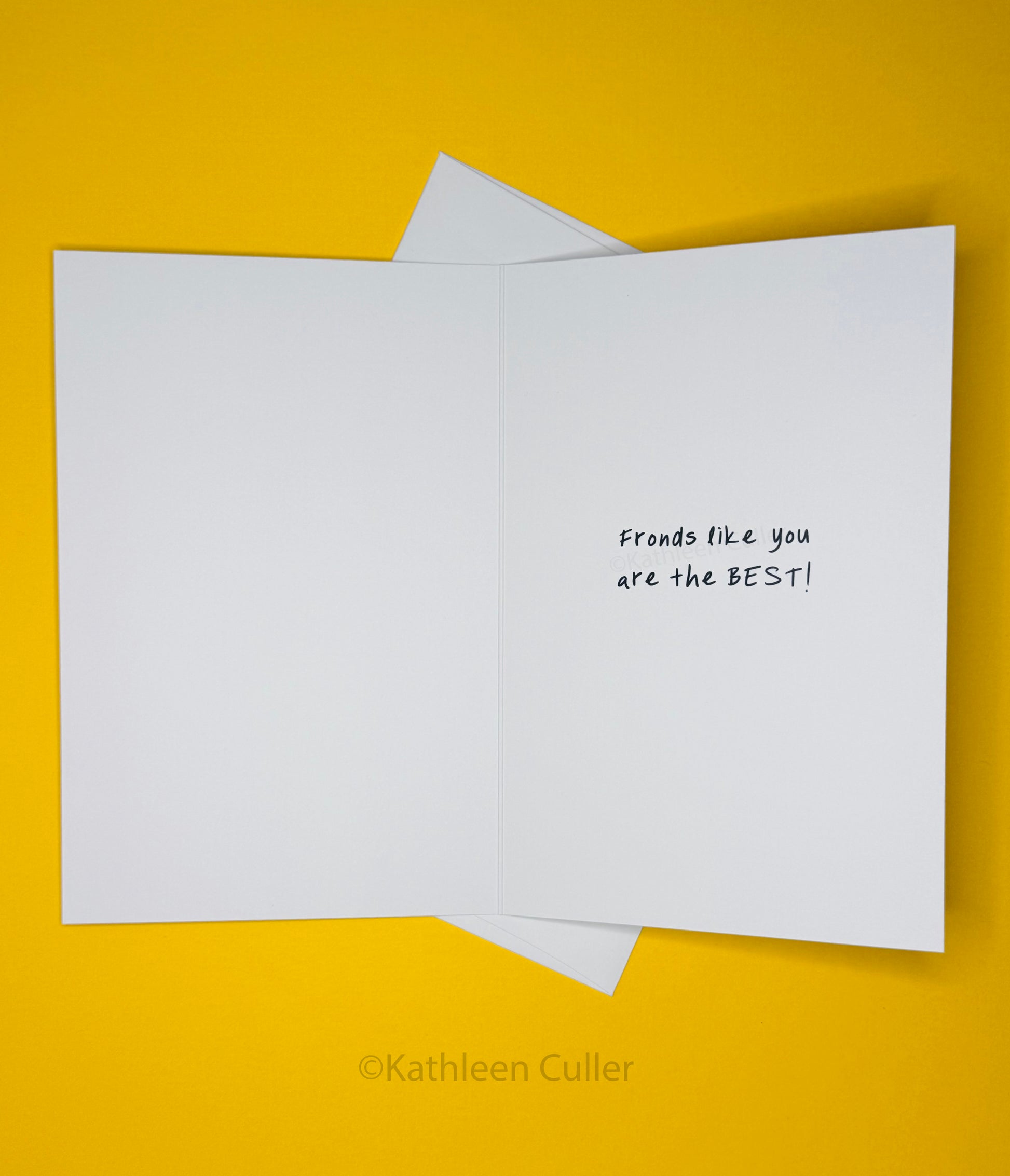 White card with text  'Fronds like you are the BEST!' on a yellow background